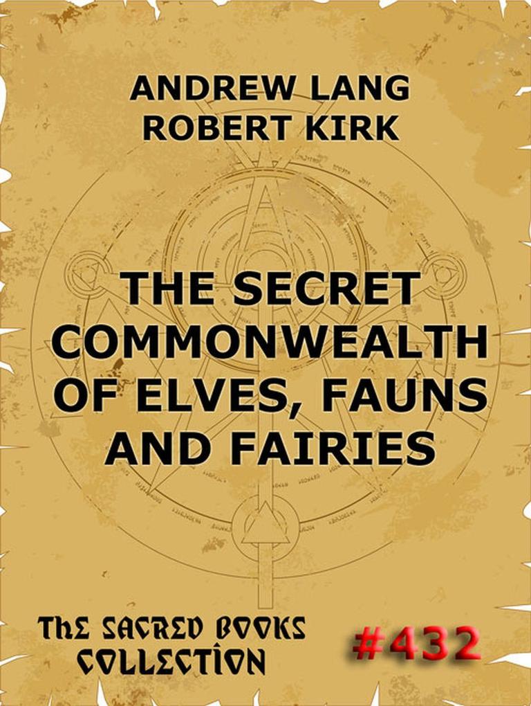 The Secret Commonwealth of Elves Fauns & Fairies