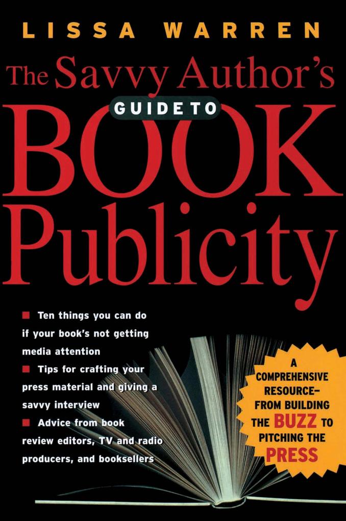 The Savvy Author‘s Guide To Book Publicity