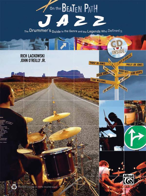 On the Beaten Path Jazz: The Drummer's Guide to the Genre and the Legends Who Defined It Book & CD - Rich Lackowski/ John O'Reilly
