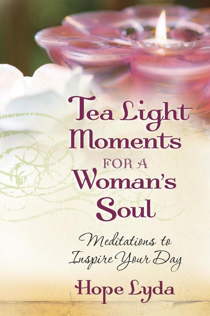 Tea Light Moments for a Woman‘s Soul