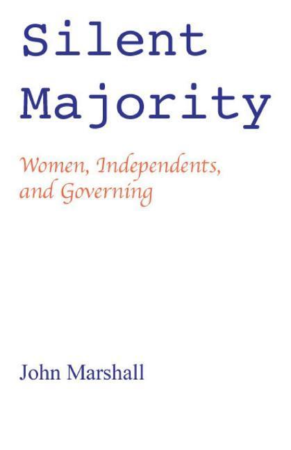 Silent Majority; Women Independents and Governing