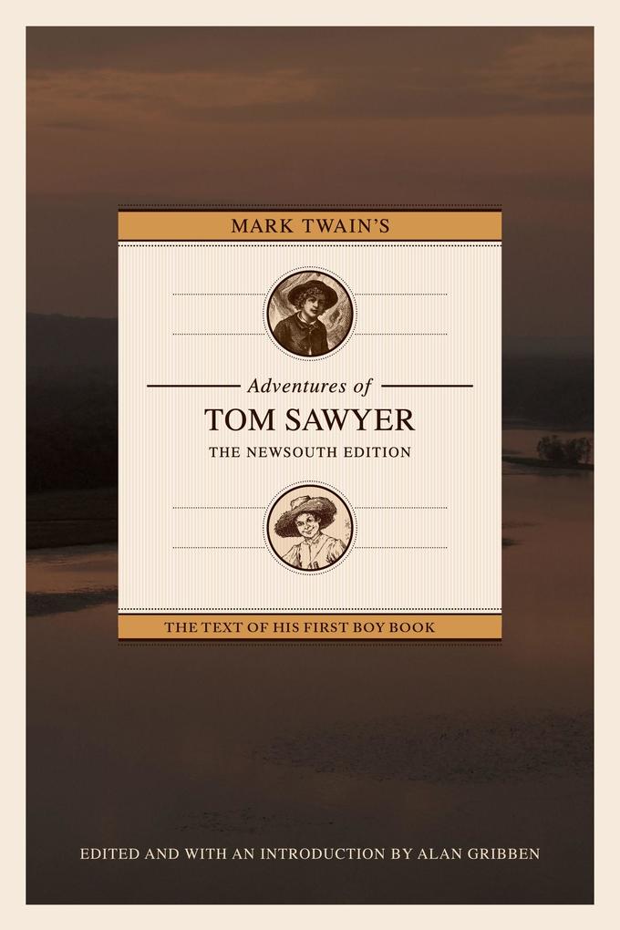 Mark Twain‘s Adventures of Tom Sawyer: The Newsouth Edition