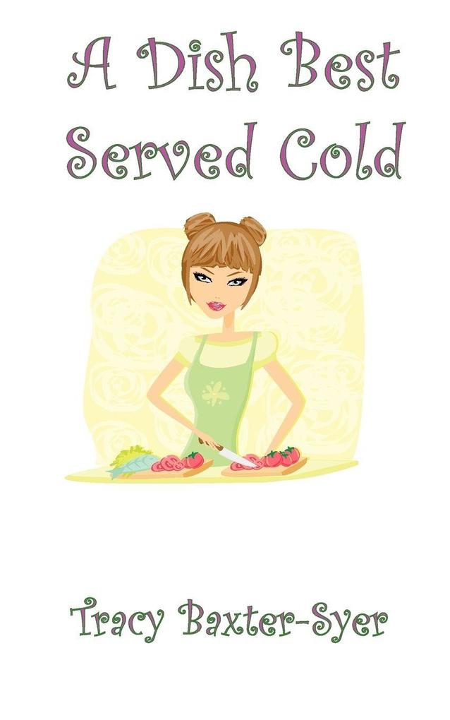 A Dish Best Served Cold