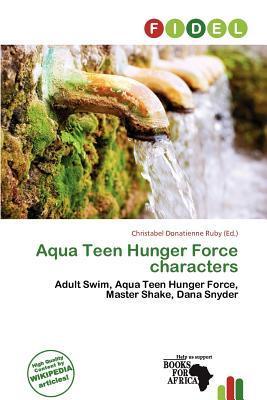 Aqua Teen Hunger Force characters