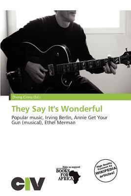 They Say It's Wonderful