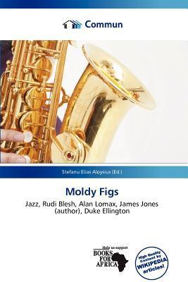 Moldy Figs
