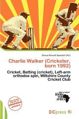 Charlie Walker (Cricketer born 1992)