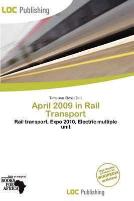 April 2009 in Rail Transport