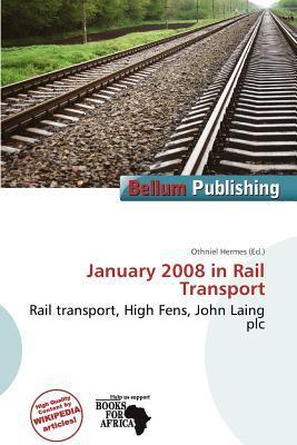January 2008 in Rail Transport