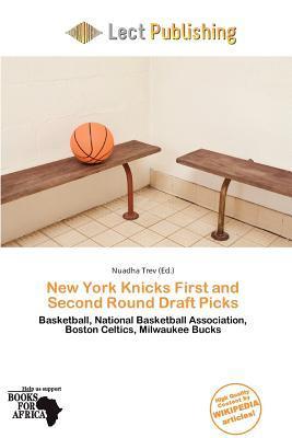 New York Knicks First and Second Round Draft Picks