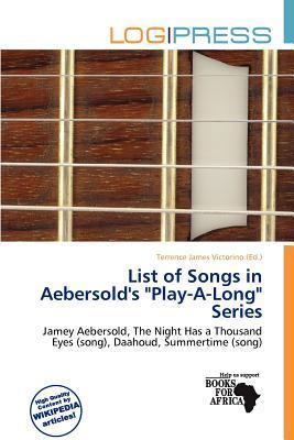 List of Songs in Aebersold's 'Play-A-Long' Series