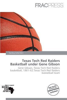 Texas Tech Red Raiders Basketball under Gene Gibson