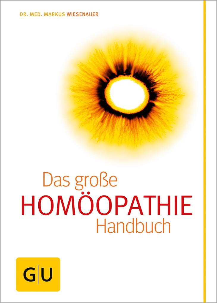 Homöopathie - Das große Handbuch - Suzann Kirschner-Brouns/ Markus Wiesenauer/ Dr. med. Suzann Kirschner-Brouns/ Dr. med. Markus Wiesenauer