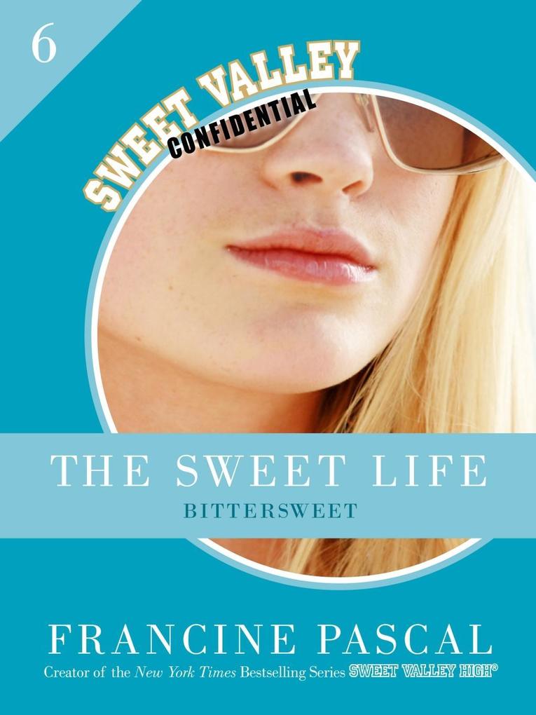 The Sweet Life 6: Bittersweet