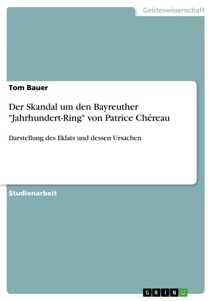 Der Skandal um den Bayreuther Jahrhundert-Ring von Patrice Chéreau