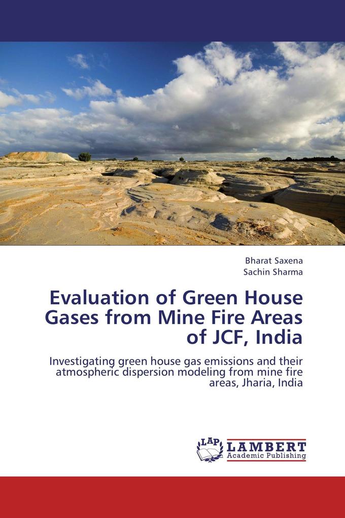 Evaluation of Green House Gases from Mine Fire Areas of JCF India