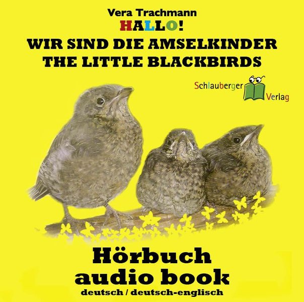 Hallo! Wir sind die Amselkinder - The littel Blackbirds Audio-CD