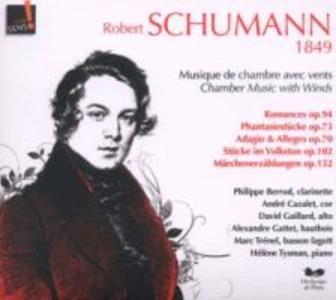 Robert Schumann: 1849-Kammermusik für Bläser