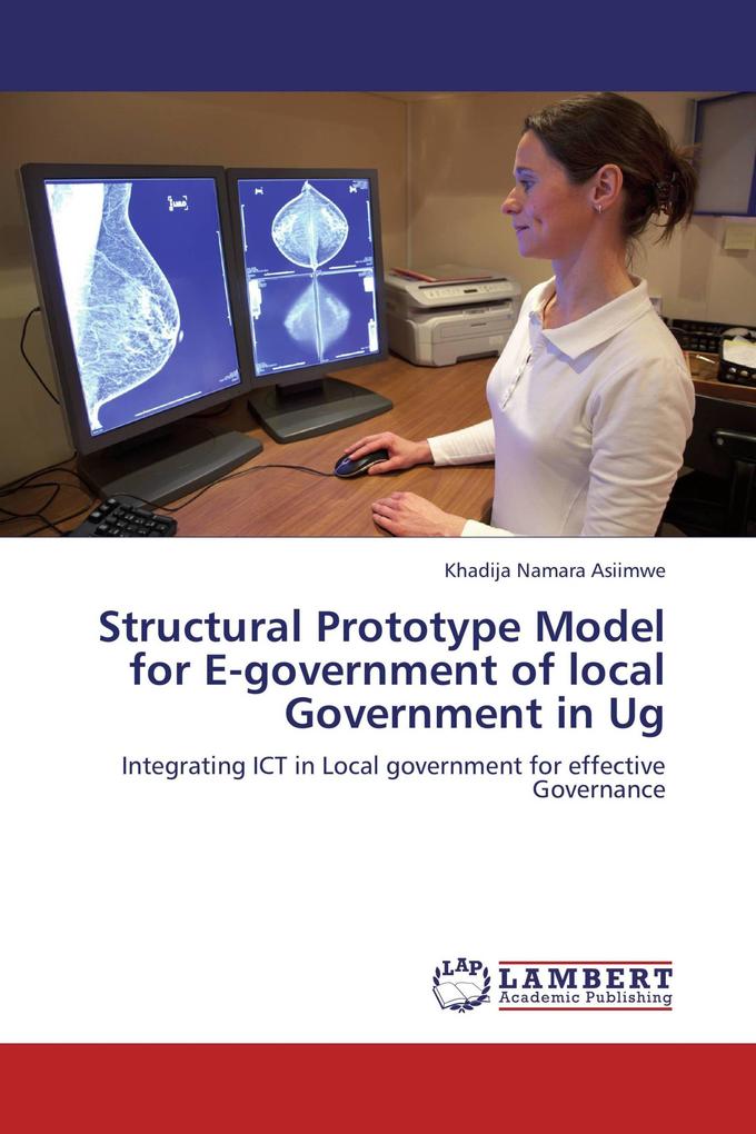 Structural Prototype Model for E-government of local Government in Ug