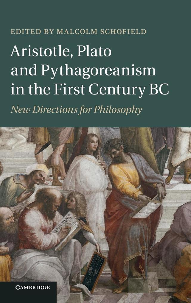 Aristotle Plato and Pythagoreanism in the First Century BC