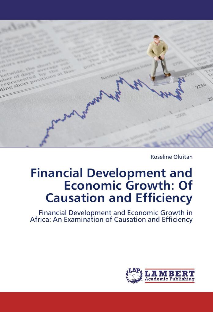 Financial Development and Economic Growth: Of Causation and Efficiency