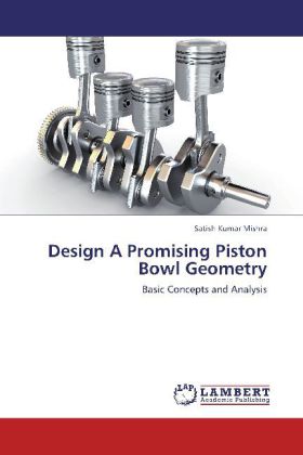 Design A Promising Piston Bowl Geometry - Satish Kumar Mishra