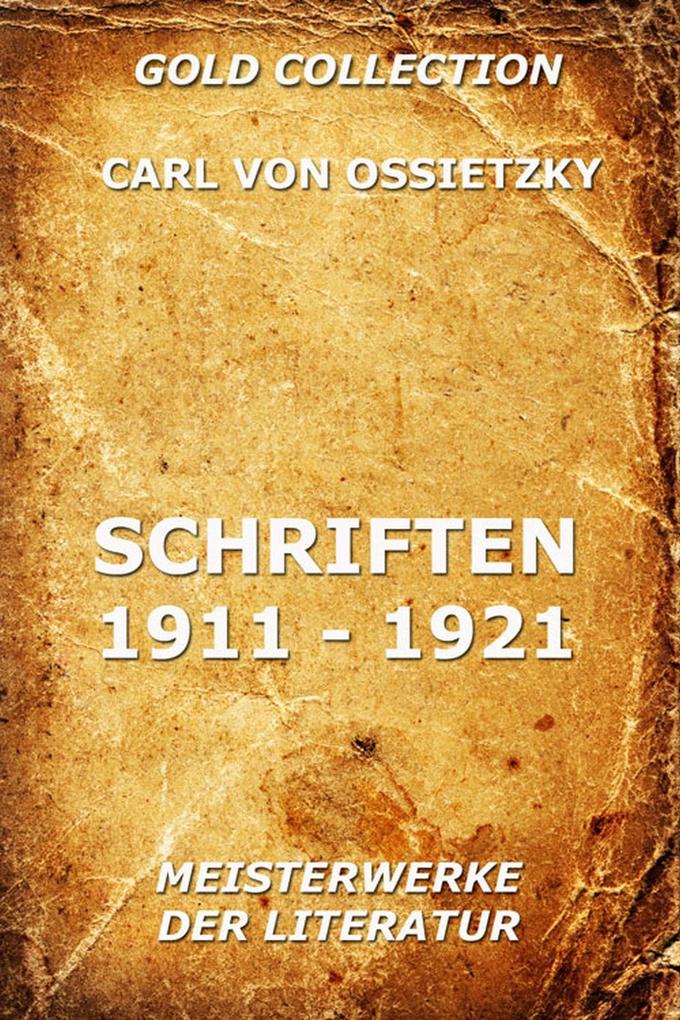 Schriften 1911 - 1921