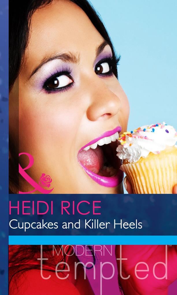 Cupcakes and Killer Heels (Mills & Boon Modern Heat)