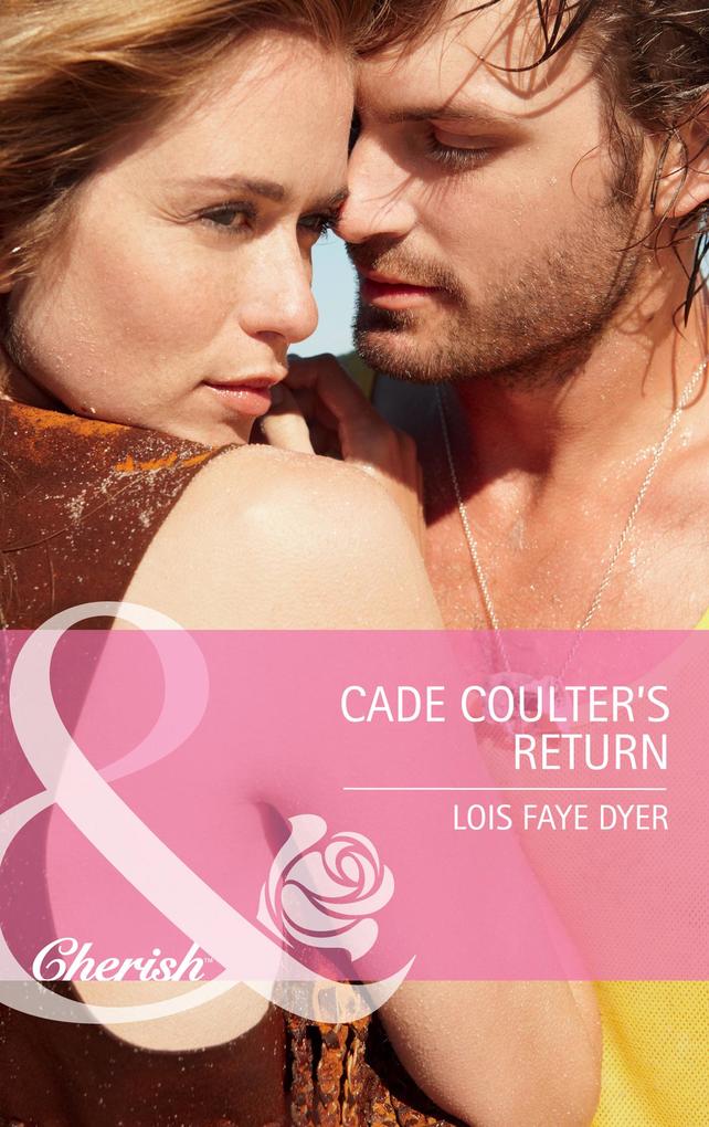 Cade Coulter‘s Return (Mills & Boon Cherish) (Big Sky Brothers Book 1)