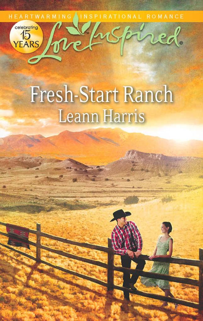 Fresh-Start Ranch (Mills & Boon Love Inspired)