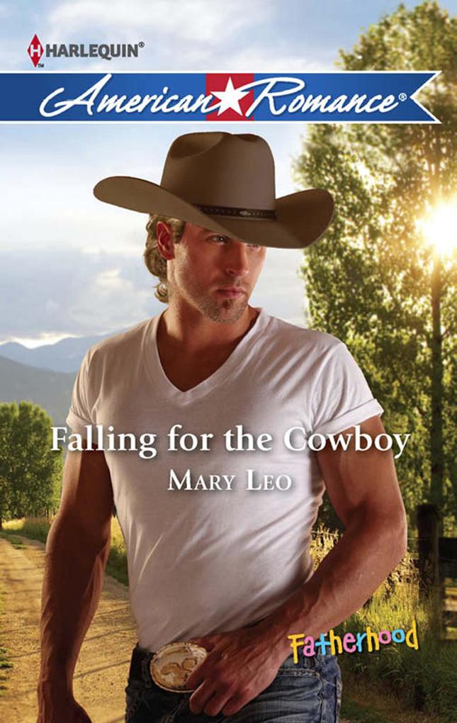 Falling For The Cowboy (Fatherhood Book 37) (Mills & Boon American Romance)