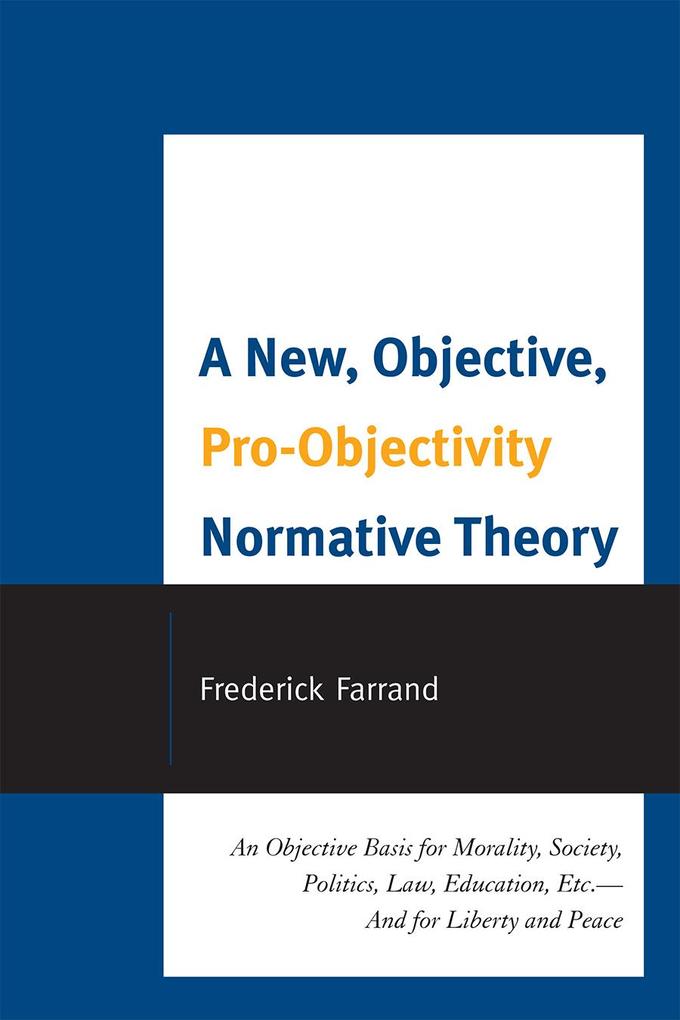 A New Objective Pro-Objectivity Normative Theory