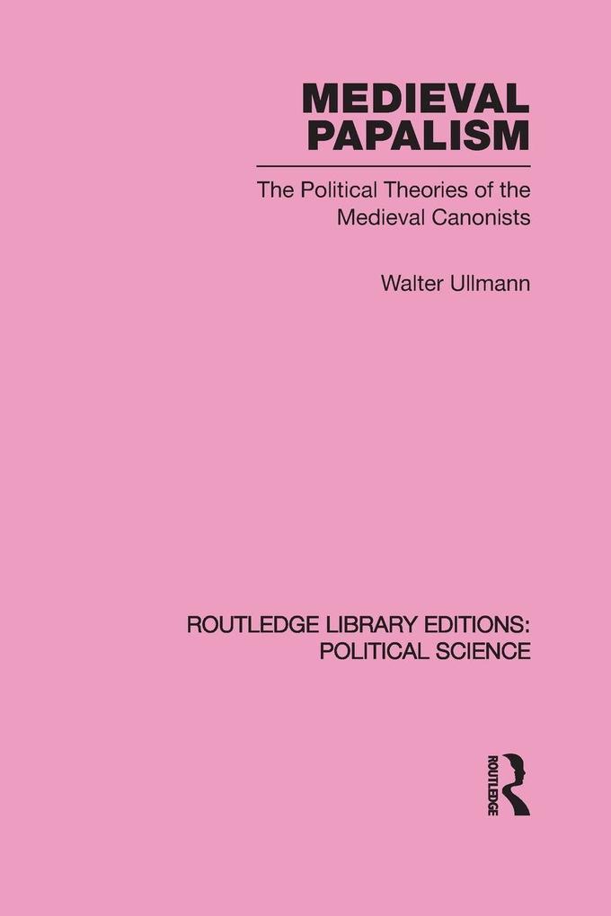 Medieval Papalism (Routledge Library Editions