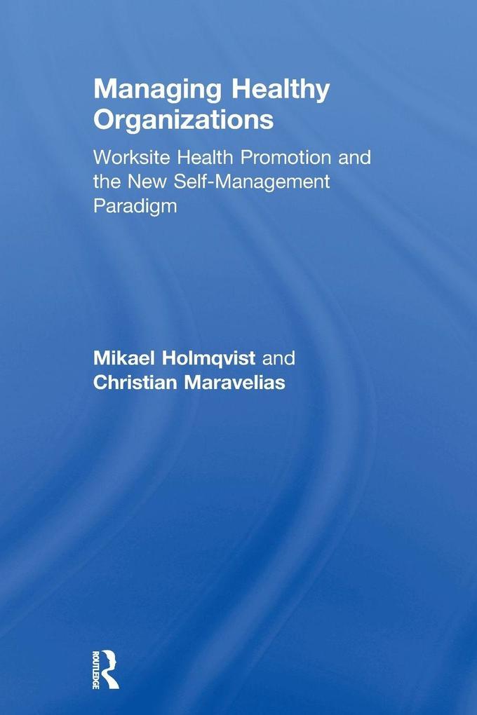 Managing Healthy Organizations