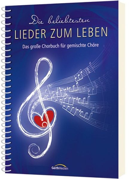 Die beliebtesten 'Lieder zum Leben' (Chorpartitur)