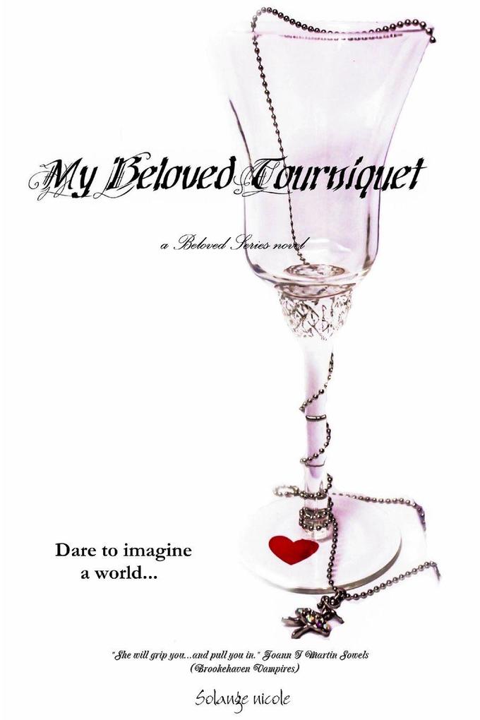 My Beloved Tourniquet