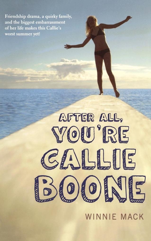 AFTER ALL YOU‘RE CALLIE BOONE