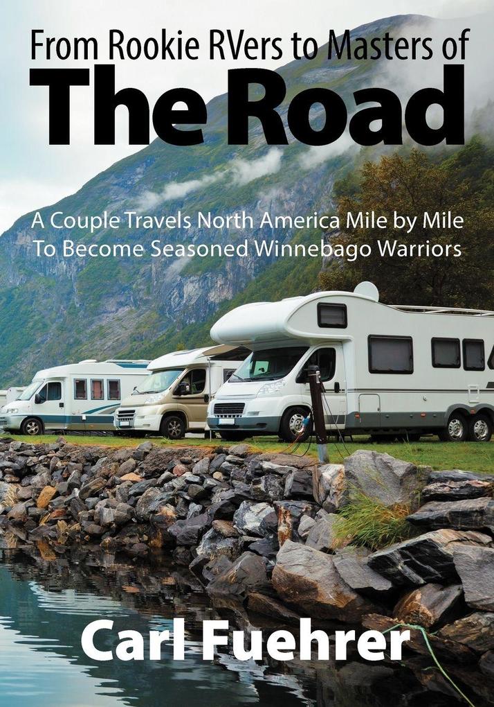 From Rookie RVers to Masters of the Road