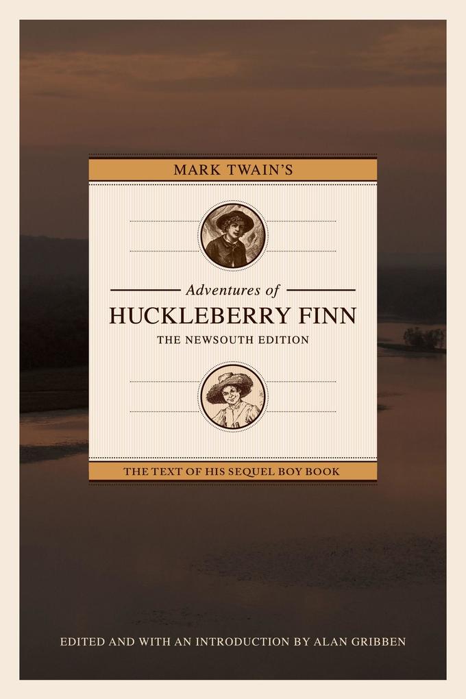 Mark Twain‘s Adventures of Huckleberry Finn: The Newsouth Edition