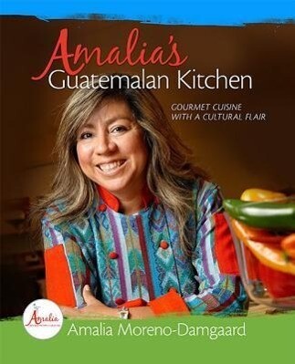 Amalia‘s Guatemalan Kitchen: Gourmet Cuisine with a Cultural Flair