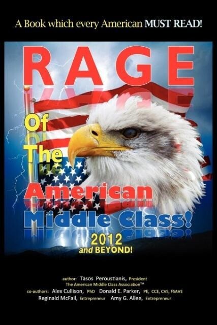 Rage of the American Middle Class 2012 and Beyond