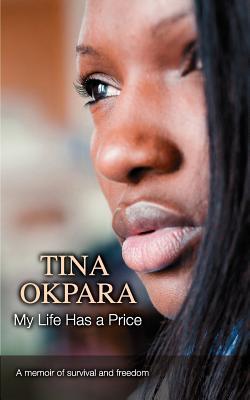 My Life Has a Price: A Memoir of Survival and Freedom
