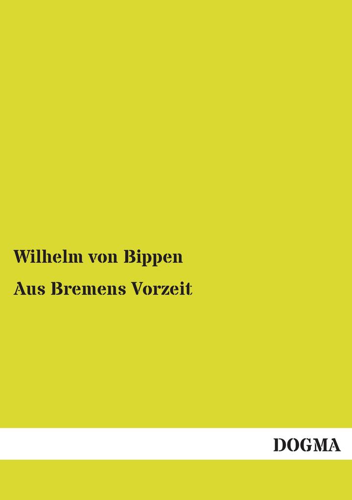Aus Bremens Vorzeit