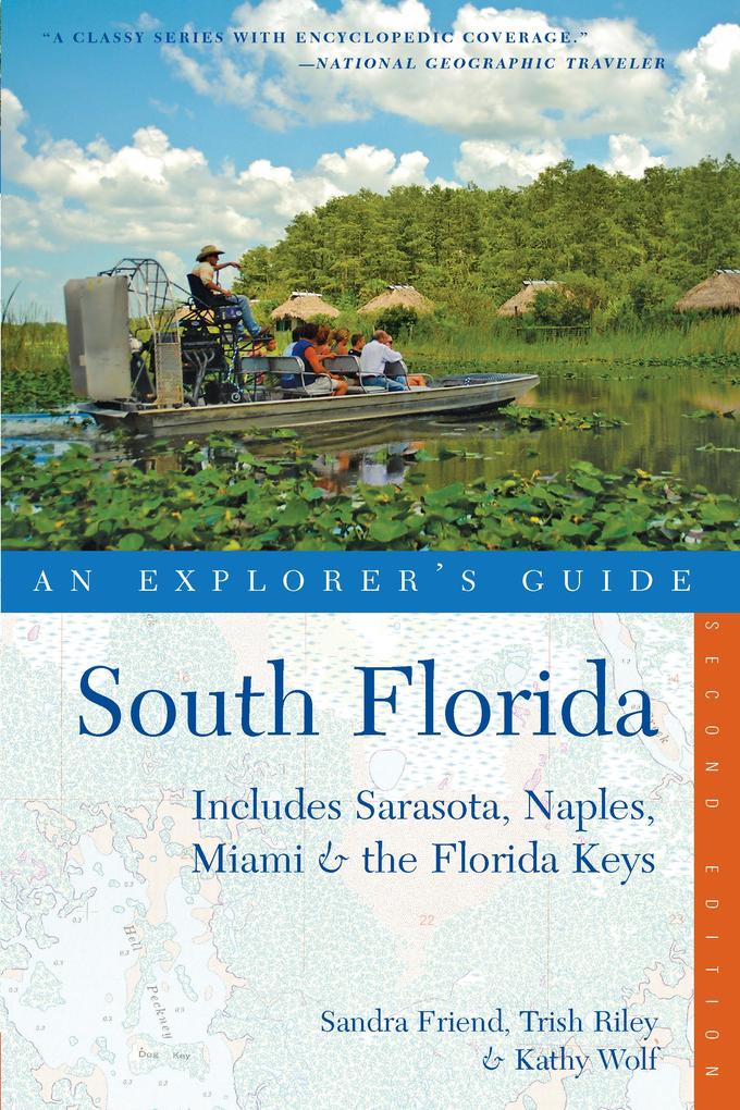 Explorer‘s Guide South Florida: Includes Sarasota Naples Miami & the Florida Keys (Second Edition) (Explorer‘s Complete)