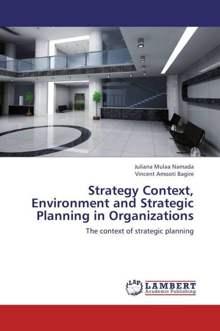 Strategy Context Environment and Strategic Planning in Organizations