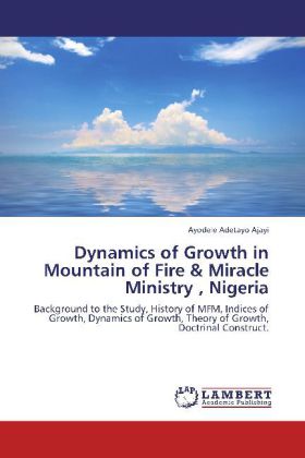 Dynamics of Growth in Mountain of Fire & Miracle Ministry  Nigeria