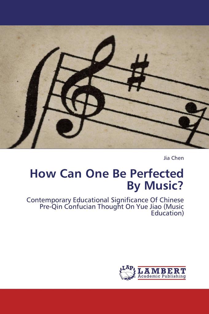 How Can One Be Perfected By Music?