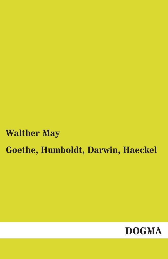 Goethe Humboldt Darwin Haeckel