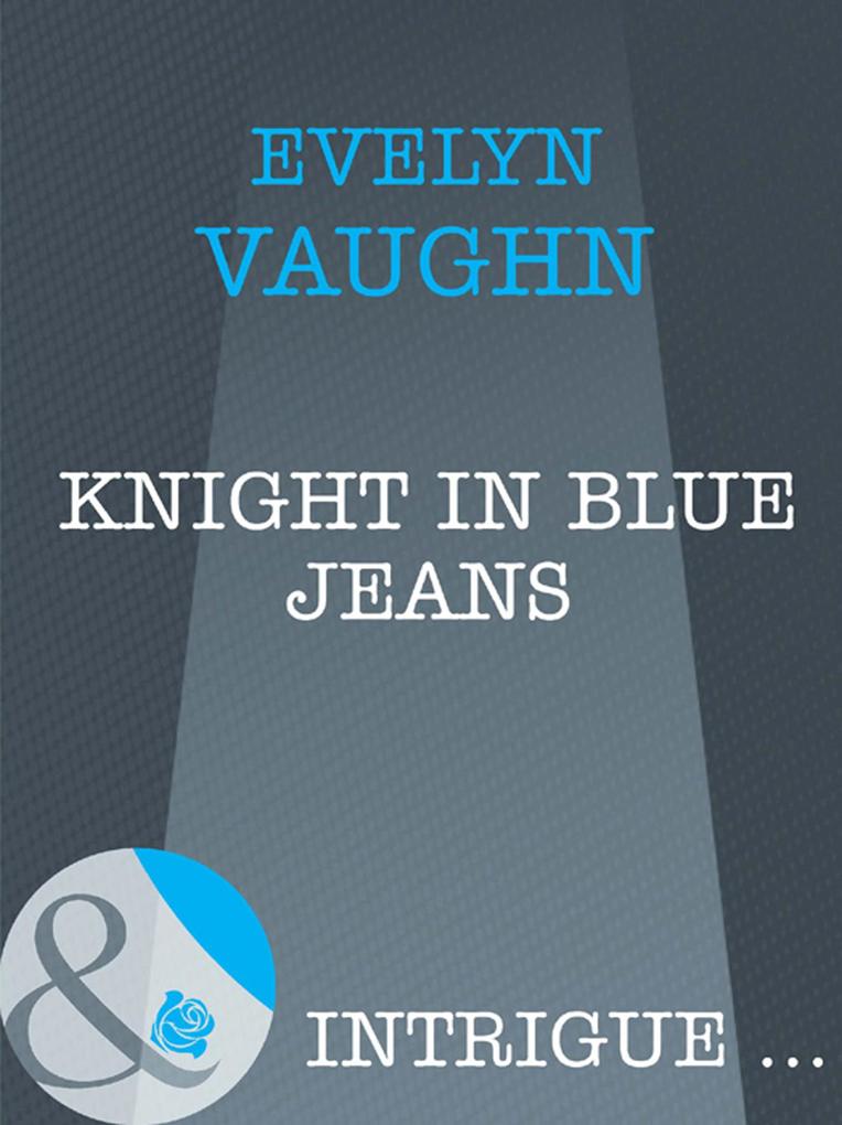 Knight In Blue Jeans (Mills & Boon Intrigue) (The Blade Keepers Book 1)