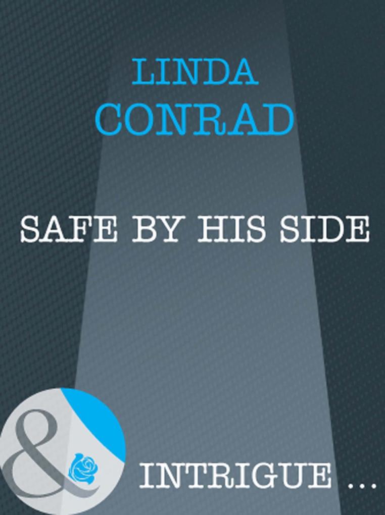 Safe by His Side (Mills & Boon Intrigue)